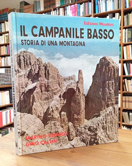 Il Campanile Basso: storia di una montagna - Marino Stenico - copertina