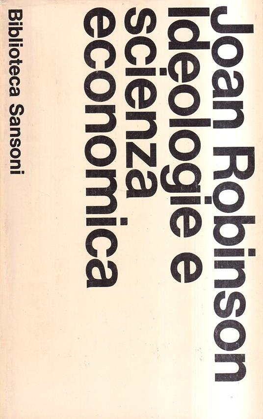 Ideologie e scienza economica - Joan Robinson - copertina