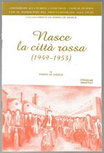Nasce la città rossa (1949-1953)