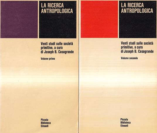 La ricerca antropologica. Venti studi sulle società primitive. Vol. I e II - Joseph B. Casagrande - copertina