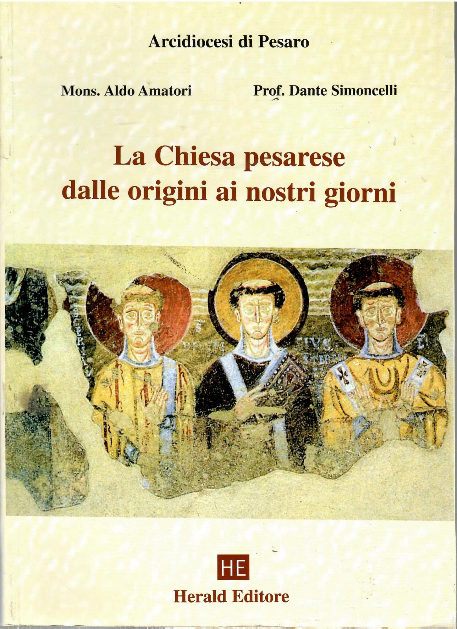 La Chiesa pesarese dalle origini ai nostri giorni
