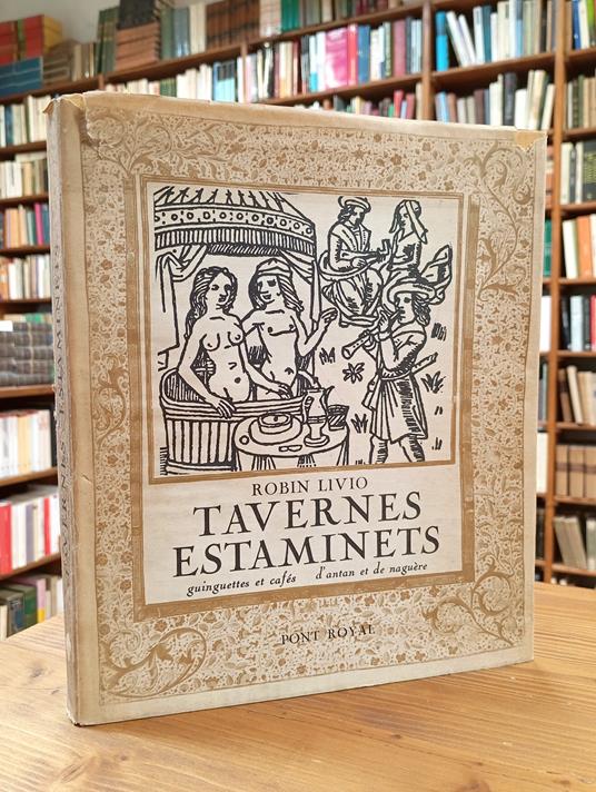 Tavernes, estaminets, guinguettes et cafés d'antan et de naguère - copertina