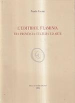 L' editrice Flaminia tra provincia cultura ed arte