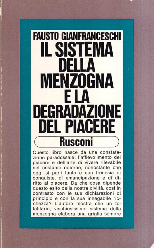 Il sistema della menzogna e la degradazione del piacere - Fausto Gianfranceschi - copertina