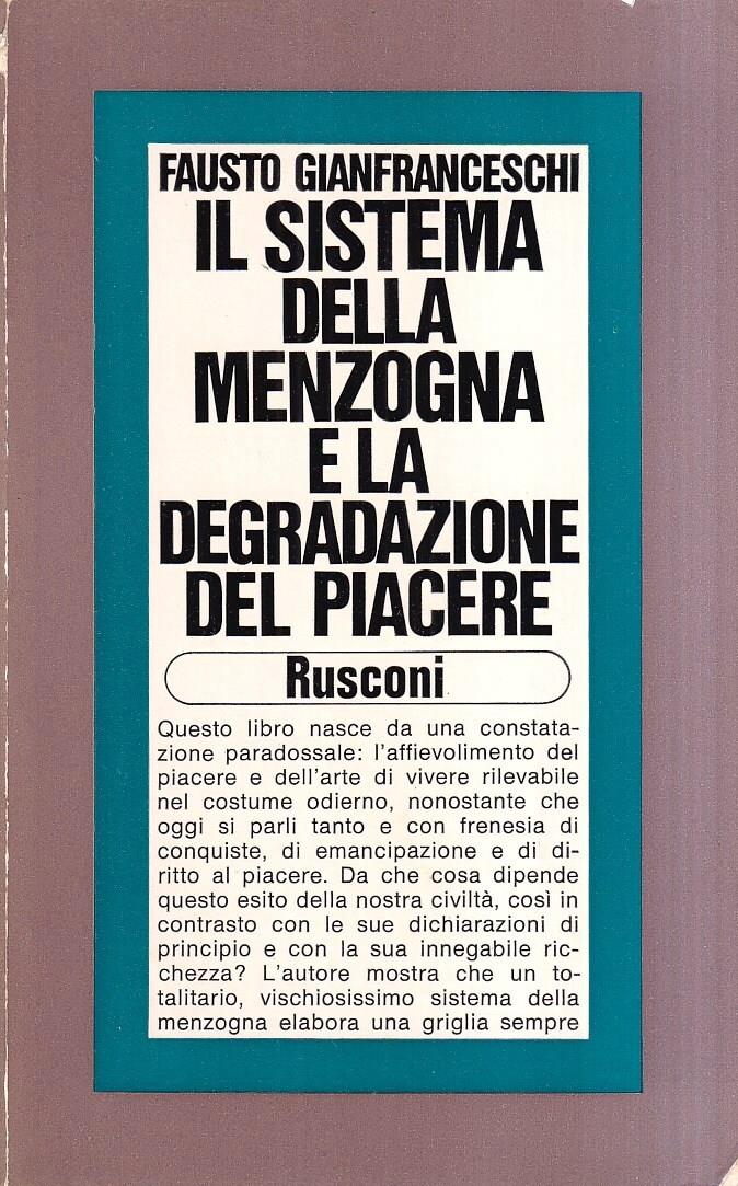 Il sistema della menzogna e la degradazione del piacere