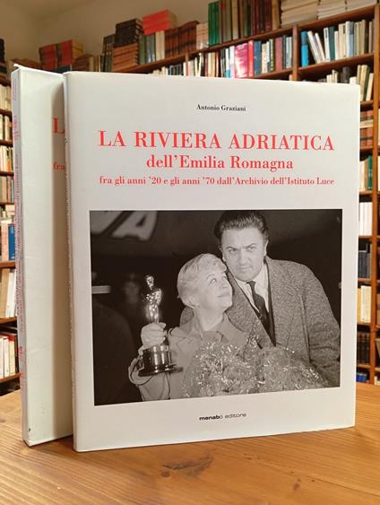 La riviera adriatica dell'Emilia Romagna fra gli anni '20 e gli anni '70 dall'archivio dell'Istituto Luce - copertina