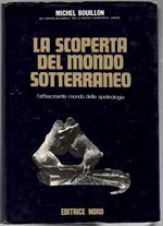 La scoperta del mondo sotterraneo