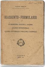 Riassunto-formulario di geometria analitica, algebra, calcolo infinitesimale, calcolo vettoriale e meccanica razionale