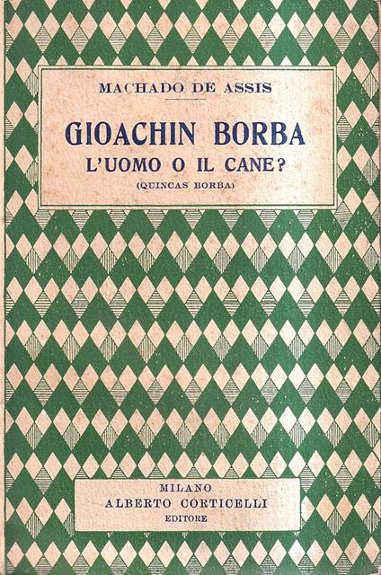 Gioachin Borba. L'uomo o il cane? (Quincas Borba) - Joaquim Machado de Assis - copertina