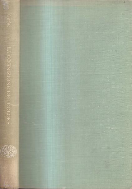 La cognizione del dolore - Carlo Emilio Gadda - copertina