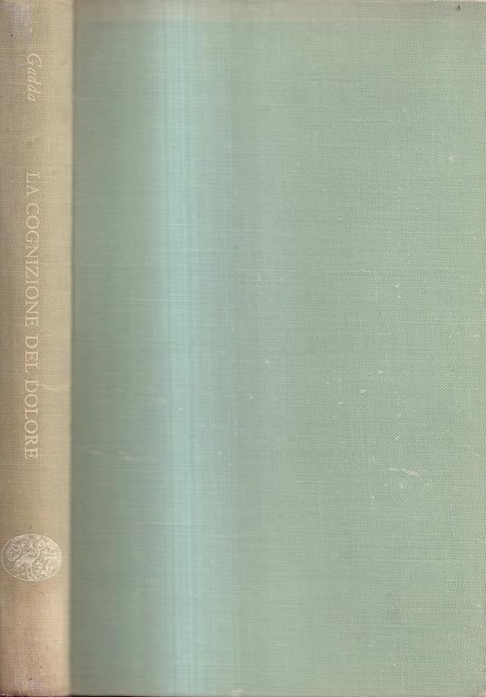 La cognizione del dolore - Carlo Emilio Gadda - copertina