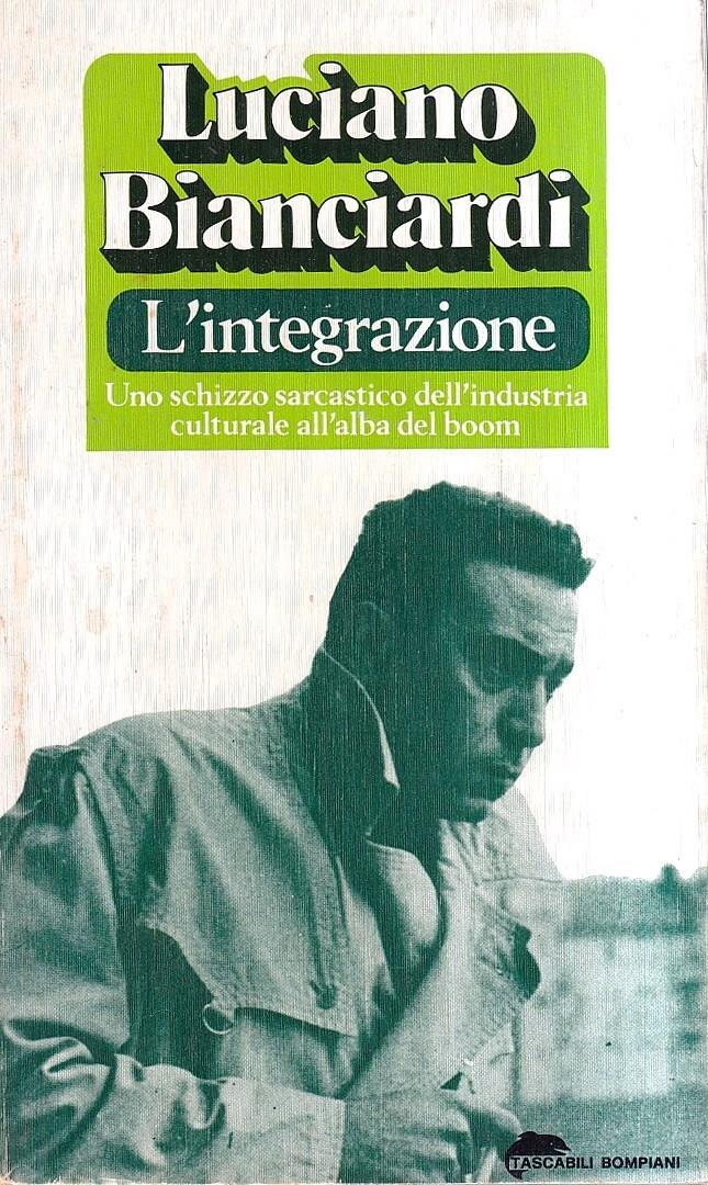 L' integrazione. Uno schizzo sarcastico dell'industria culturale all'alba del boom