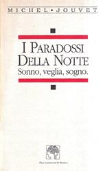 I paradossi della notte. Sonno, veglia, sogno