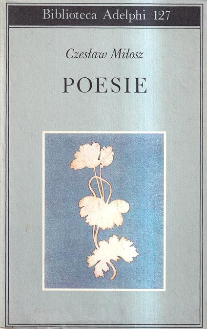 Poesie - Czeslaw Milosz - copertina