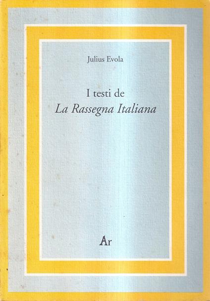 I testi de "La Rassegna Italiana" - Julius Evola - copertina