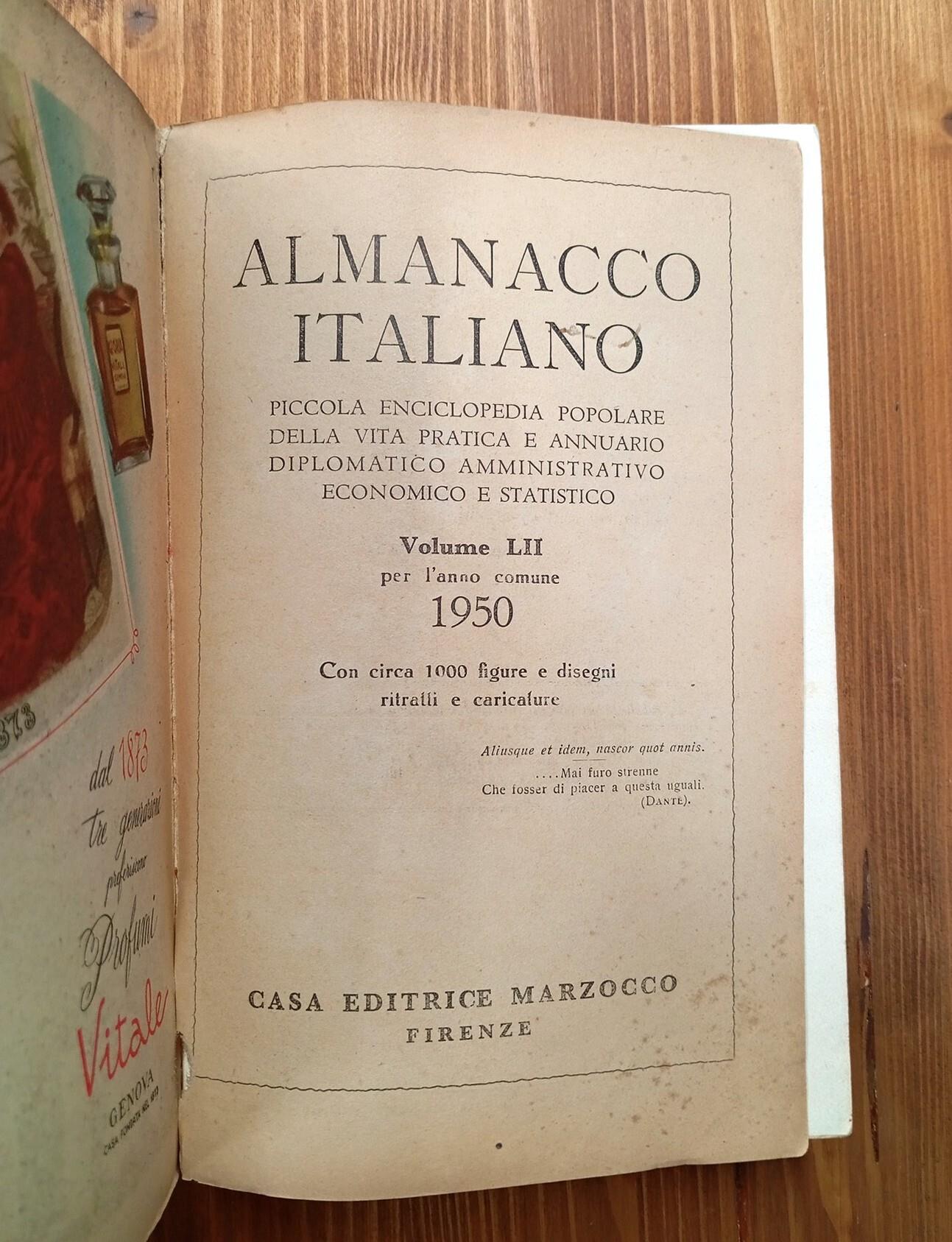 Almanacco italiano. Piccola enciclopedia popolare della vita pratica e annuario diplomatico, amministrativo economico e statistico - Volume LII (52°) per l'anno comune 1950