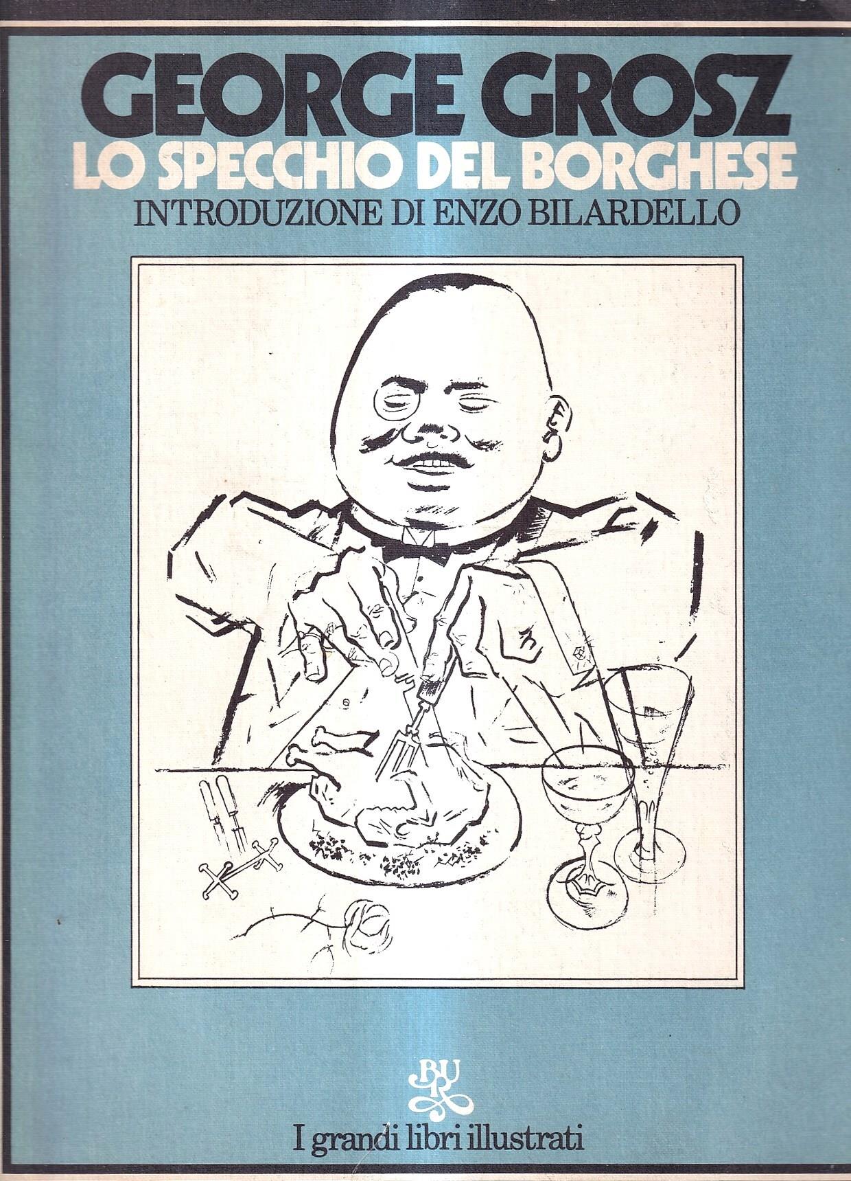 George Grosz. Lo specchio del borghese