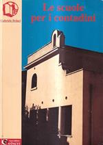 Le scuole per i contadini. Un'esperienza di lotta contro l'analfabetismo nell'Italia centrale: 1904-1935