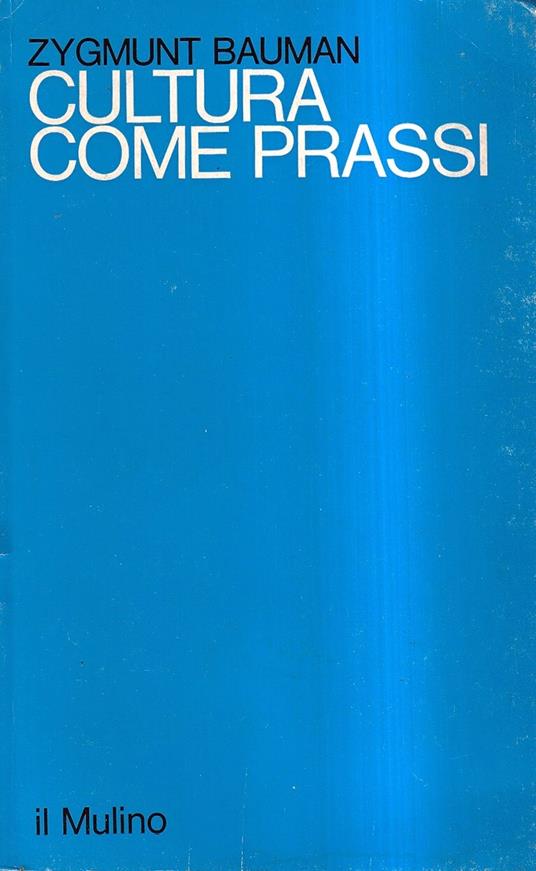 Cultura come prassi - Zygmunt Bauman - copertina