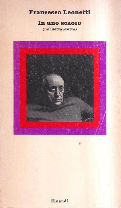 In uno scacco (nel settantotto) - Francesco Leonetti - copertina