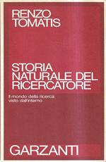 Storia naturale del ricercatore. Il mondo della ricerca visto dall'interno