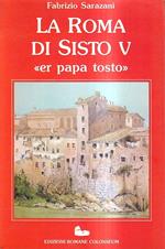 La Roma di Sisto V «er papa tosto»