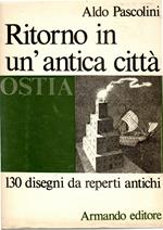 Ritorno in un'antica città. Ostia