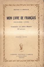 Mon livre de français : deuxième année. Grammaire en action illustrée, 120 gravures