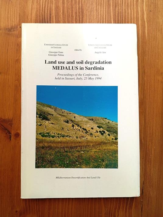 Land use and soil degradation: MEDALUS in Sardinia. Proceedings of the Conference held in Sassari, Italy, 25 May 1994 - copertina