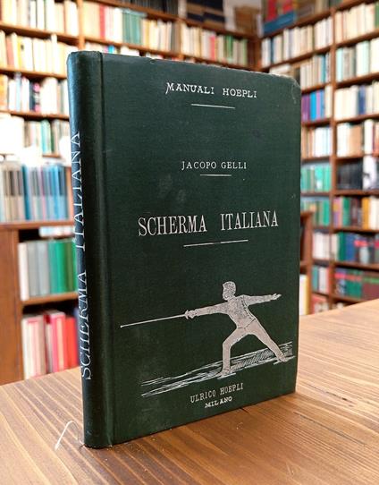 Scherma italiana - su i principii ideati da Ferdinando Masiello - Jacopo Gelli - copertina