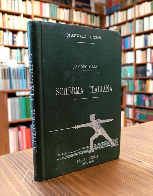Scherma italiana - su i principii ideati da Ferdinando Masiello - Jacopo Gelli - copertina