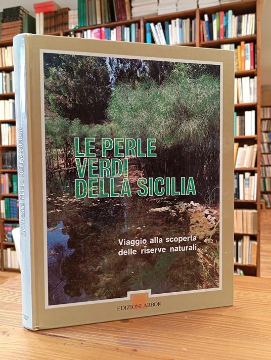 Le perle verdi della Sicilia. Viaggio alla scoperta delle riserve naturali - copertina