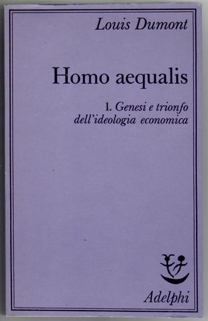 Homo aequalis 1. Genesi dell'ideologia economica - Louis Dumont - copertina