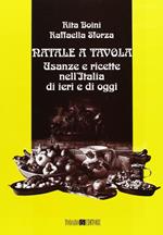 Natale a tavola. Usanze e ricette nell'Italia di ieri e di oggi