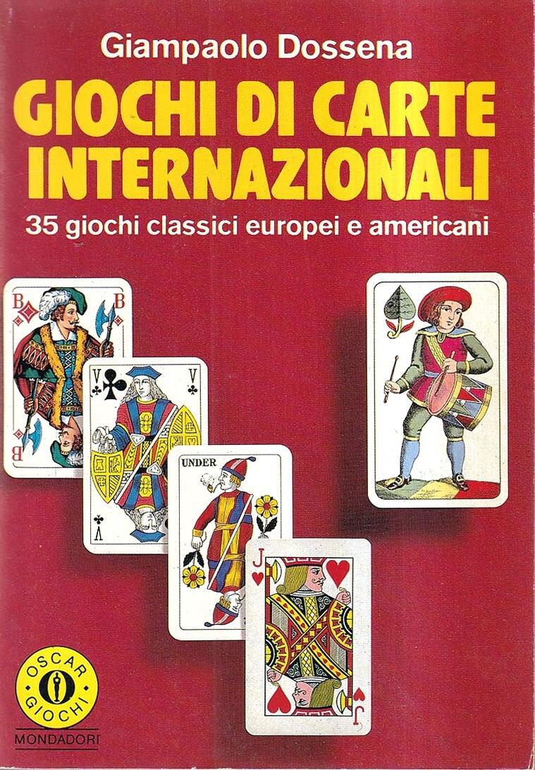 Giochi di carte internazionali. 35 giochi classici europei e americani