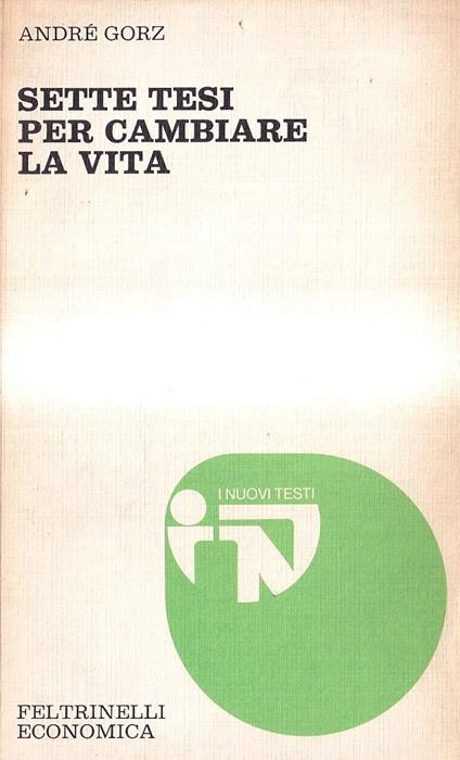 Sette tesi per cambiare la vita - André Gorz - copertina