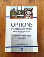 Options Méditerranéennes. Series A : Mediterranean Seminars, Number 50 - 7th International meeting on soils with Mediterranean type of climate (Selected papers)