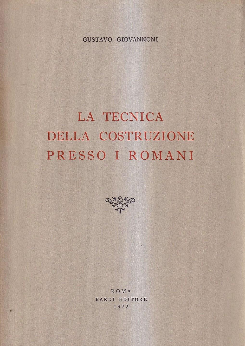 La tecnica della costruzione presso i romani