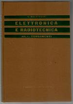 Elettronica e radiotecnica vol.1 - Fondamenti