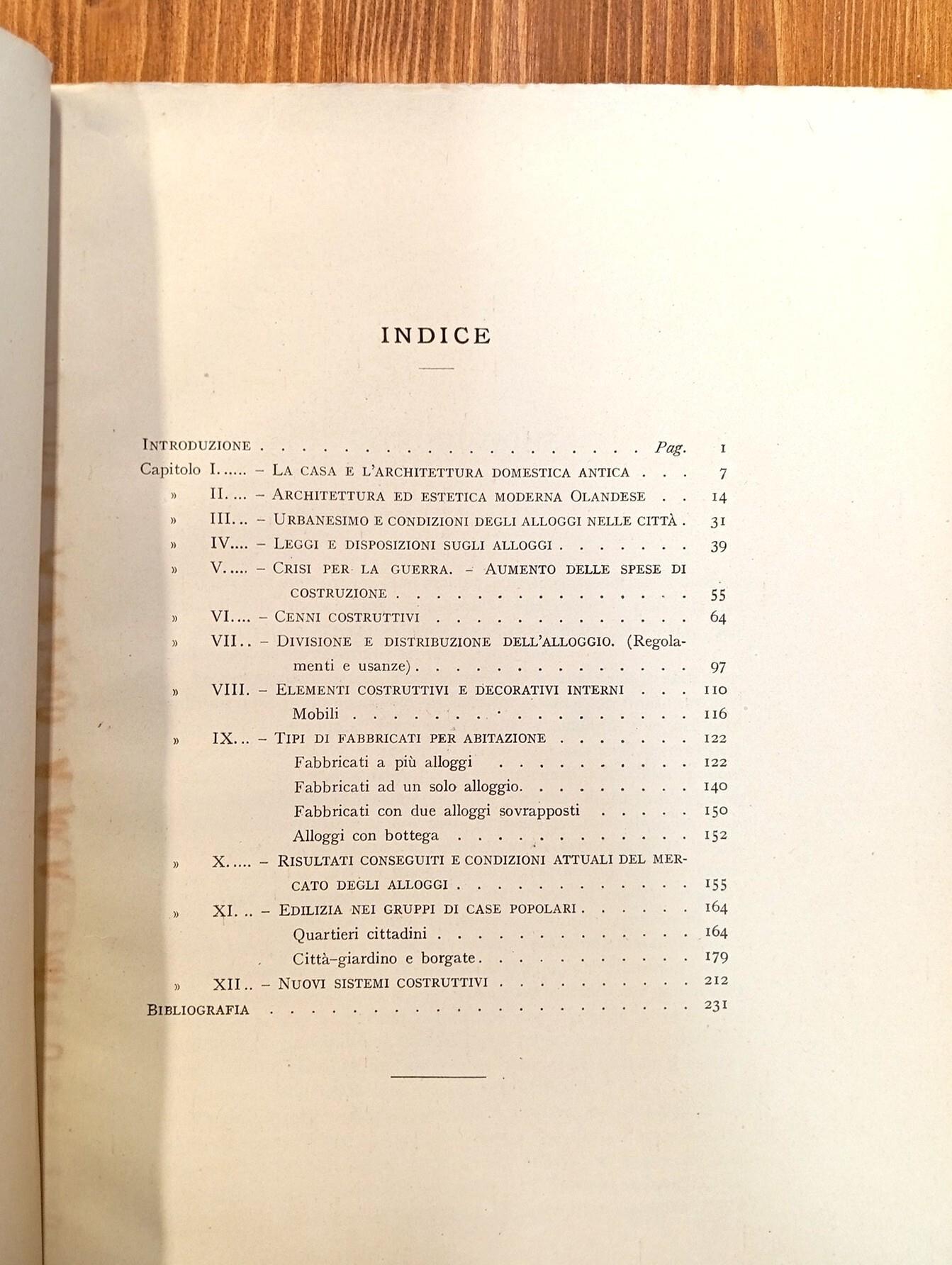 L' abitazione moderna popolare nell'architettura contemporanea olandese. Esame delle leggi, sviluppo, tecnica ed estetica delle abitazioni economiche in Olanda