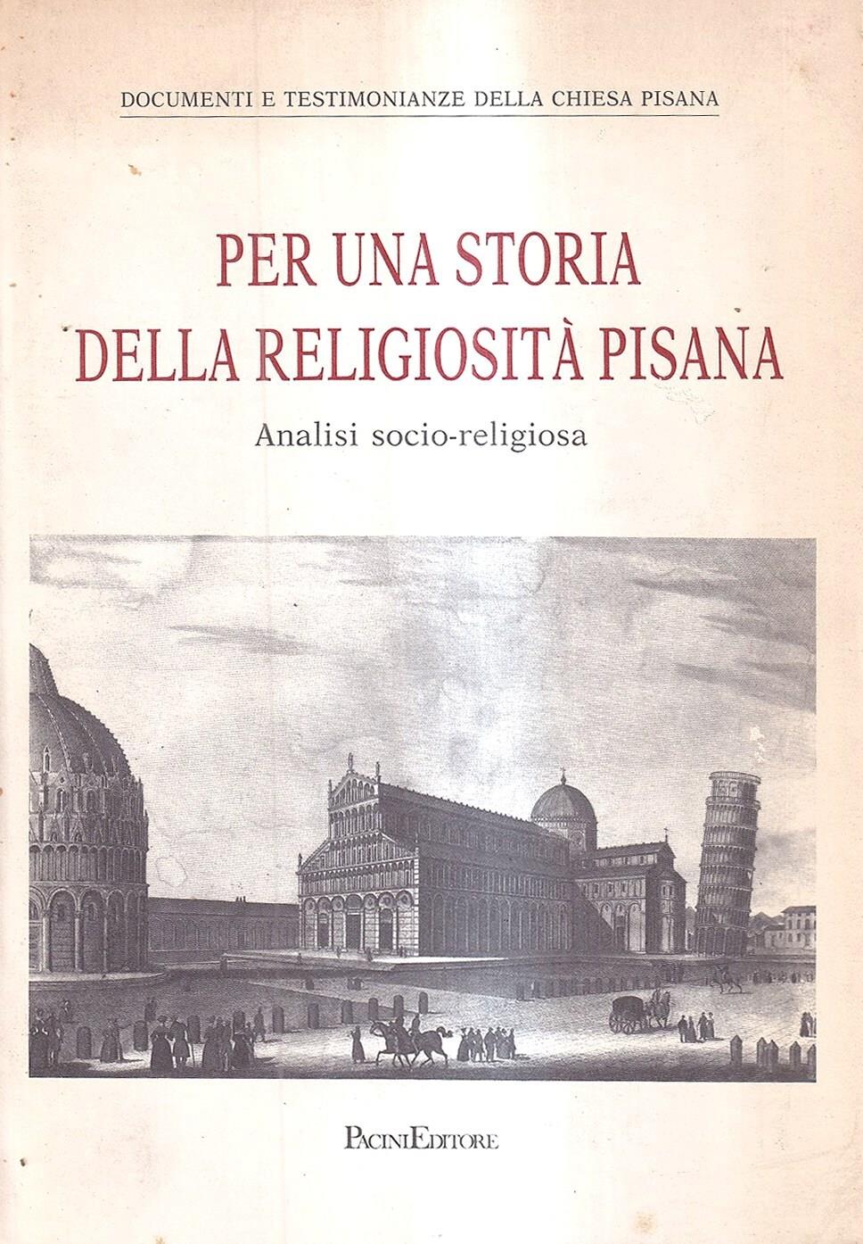 Per una storia della religiosità pisana. Analisi socio-religiosa