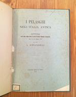 I Pelasghi nell'Italia antica. Lettura fatta nella seduta della classe di scienze storiche e filologiche del 2 e 16 marzo 1879