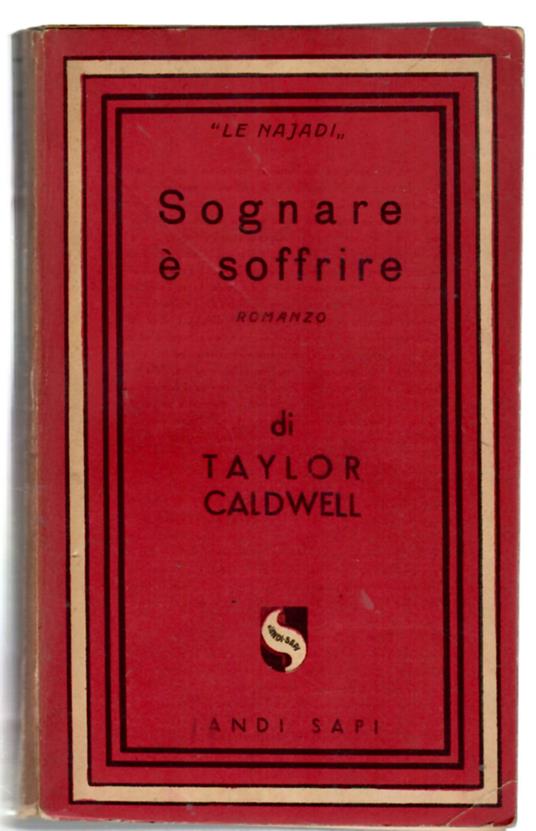 Sognare è soffrire - Taylor Caldwell - copertina