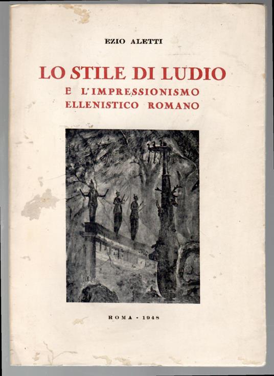 Lo stile di Ludio e l'impressionismo ellenistico romano - copertina