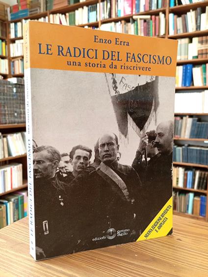 Le radici del fascismo. Una storia da riscrivere - Enzo Erra - copertina