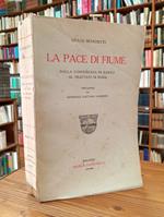 La pace di Fiume. Dalla conferenza di Parigi al trattato di Roma