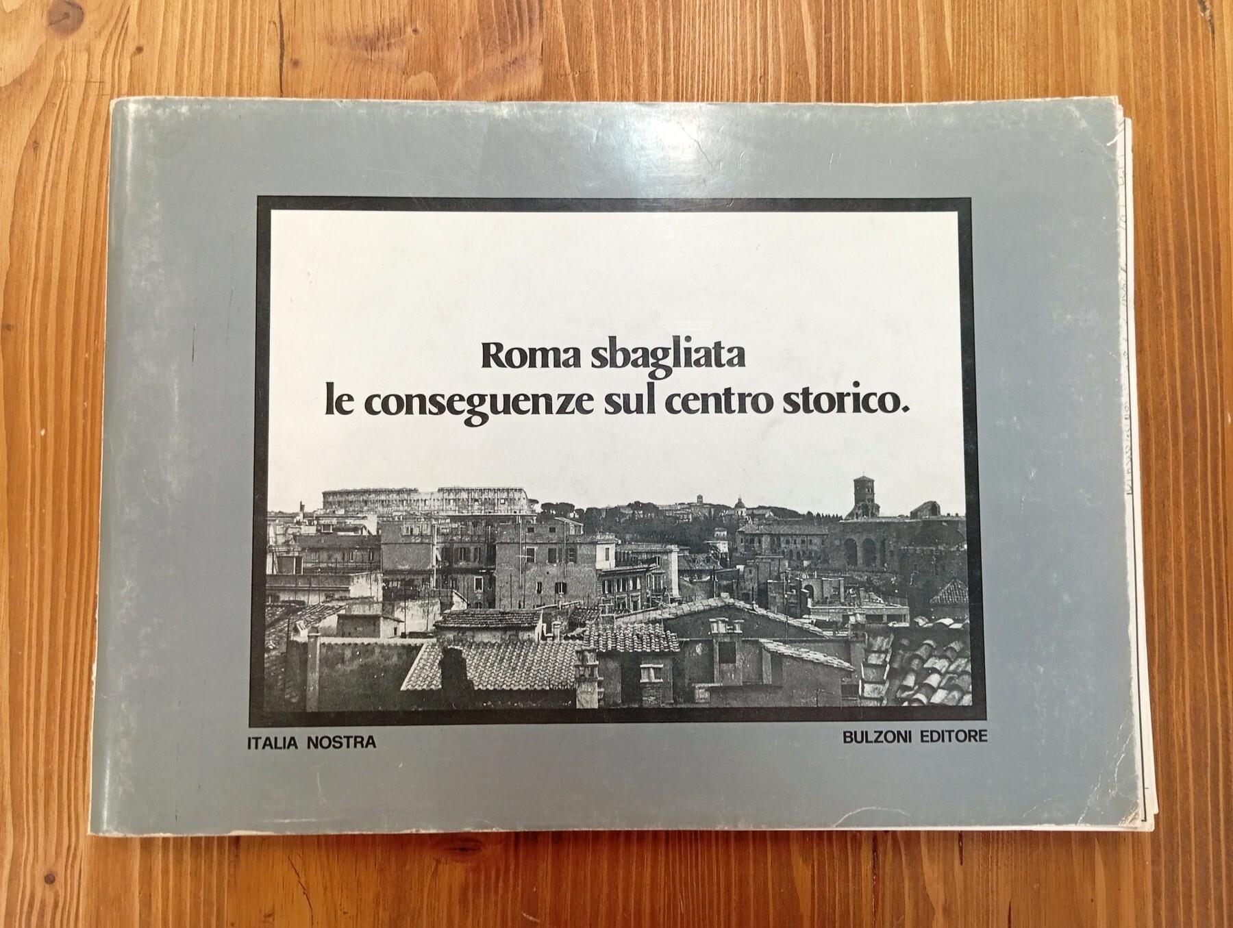 Roma sbagliata, le conseguenze sul centro storico (completo di 8 cartine)