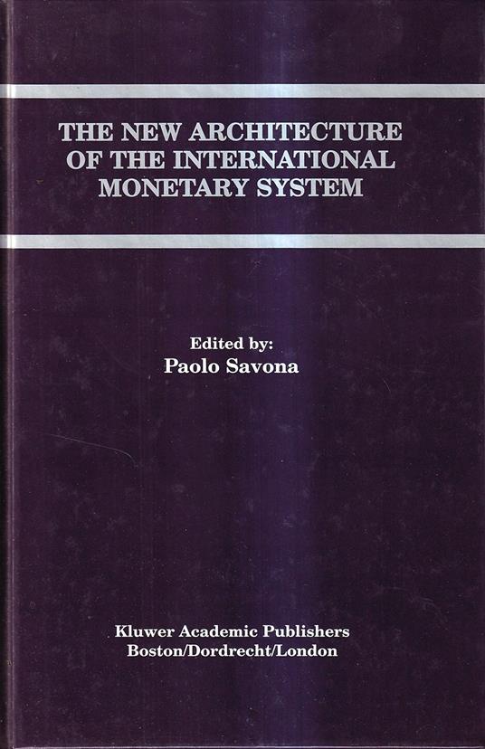 The New Architecture of the International Monetary System - Paolo Savona - copertina