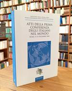Atti della prima Conferenza degli italiani nel mondo. Roma, Palazzo della FAO, 11-15 dicembre 2000