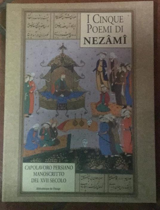 I Cinque poemi di Nezami (capolavoro persiano manoscritto del XVII secolo) - copertina